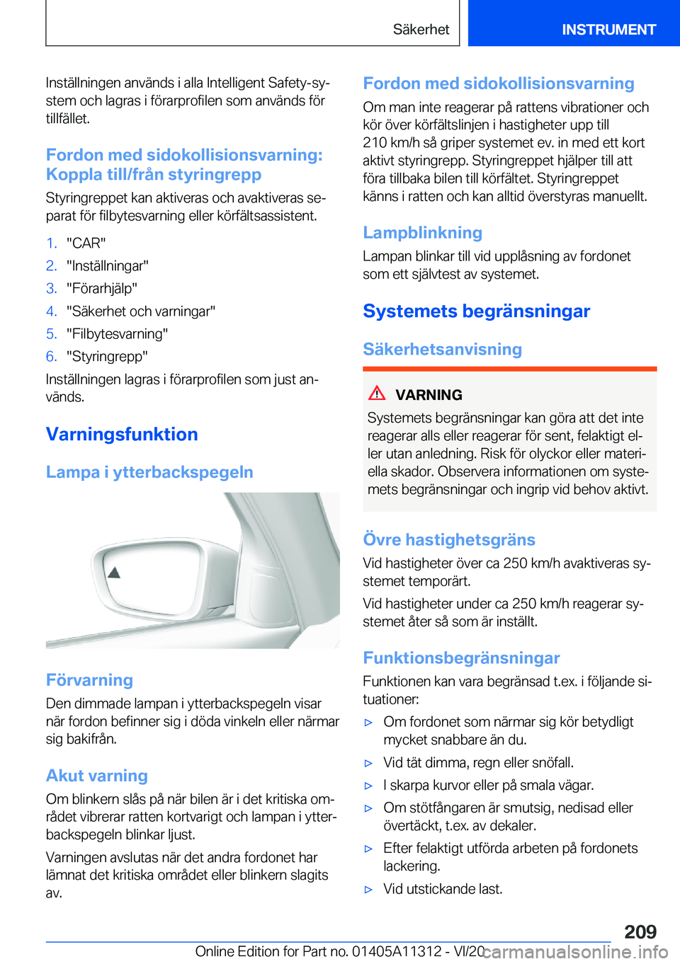 BMW 5 SERIES 2021  InstruktionsbÖcker (in Swedish) �I�n�s�t�ä�l�l�n�i�n�g�e�n��a�n�v�ä�n�d�s��i��a�l�l�a��I�n�t�e�l�l�i�g�e�n�t��S�a�f�e�t�y�-�s�yj�s�t�e�m��o�c�h��l�a�g�r�a�s��i��f�