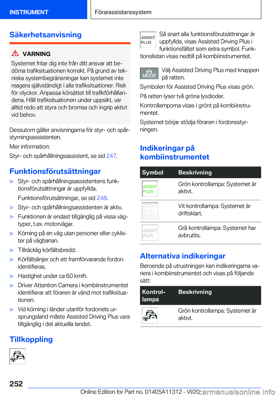 BMW 5 SERIES 2021  InstruktionsbÖcker (in Swedish) �S�ä�k�e�r�h�e�t�s�a�n�v�i�s�n�i�n�g
�V�A�R�N�I�N�G
�S�y�s�t�e�m�e�t��f�r�i�t�a�r��d�i�g��i�n�t�e��f�r�å�n��d�i�t�t��a�n�s�v�a�r��a�t�t��b�ej �d�