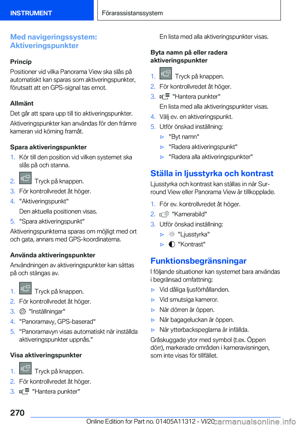 BMW 5 SERIES 2021  InstruktionsbÖcker (in Swedish) �M�e�d��n�a�v�i�g�e�r�i�n�g�s�s�y�s�t�e�m�:
�A�k�t�i�v�e�r�i�n�g�s�p�u�n�k�t�e�r
�P�r�i�n�c�i�p
�P�o�s�i�t�i�o�n�e�r��v�i�d��v�i�l�k�a��P�a�n�o�r�a�m�a��V�i�e�w��s�k�a��s�l�å�s��p�å
�a�u�t�o