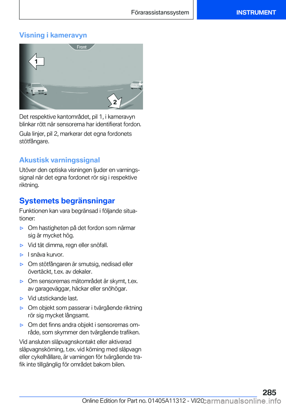 BMW 5 SERIES 2021  InstruktionsbÖcker (in Swedish) �V�i�s�n�i�n�g��i��k�a�m�e�r�a�v�y�n
�D�e�t��r�e�s�p�e�k�t�i�v�e��k�a�n�t�o�m�r�å�d�e�t�,��p�i�l��1�,��i��k�a�m�e�r�a�v�y�n
�b�l�i�n�k�a�r��r�