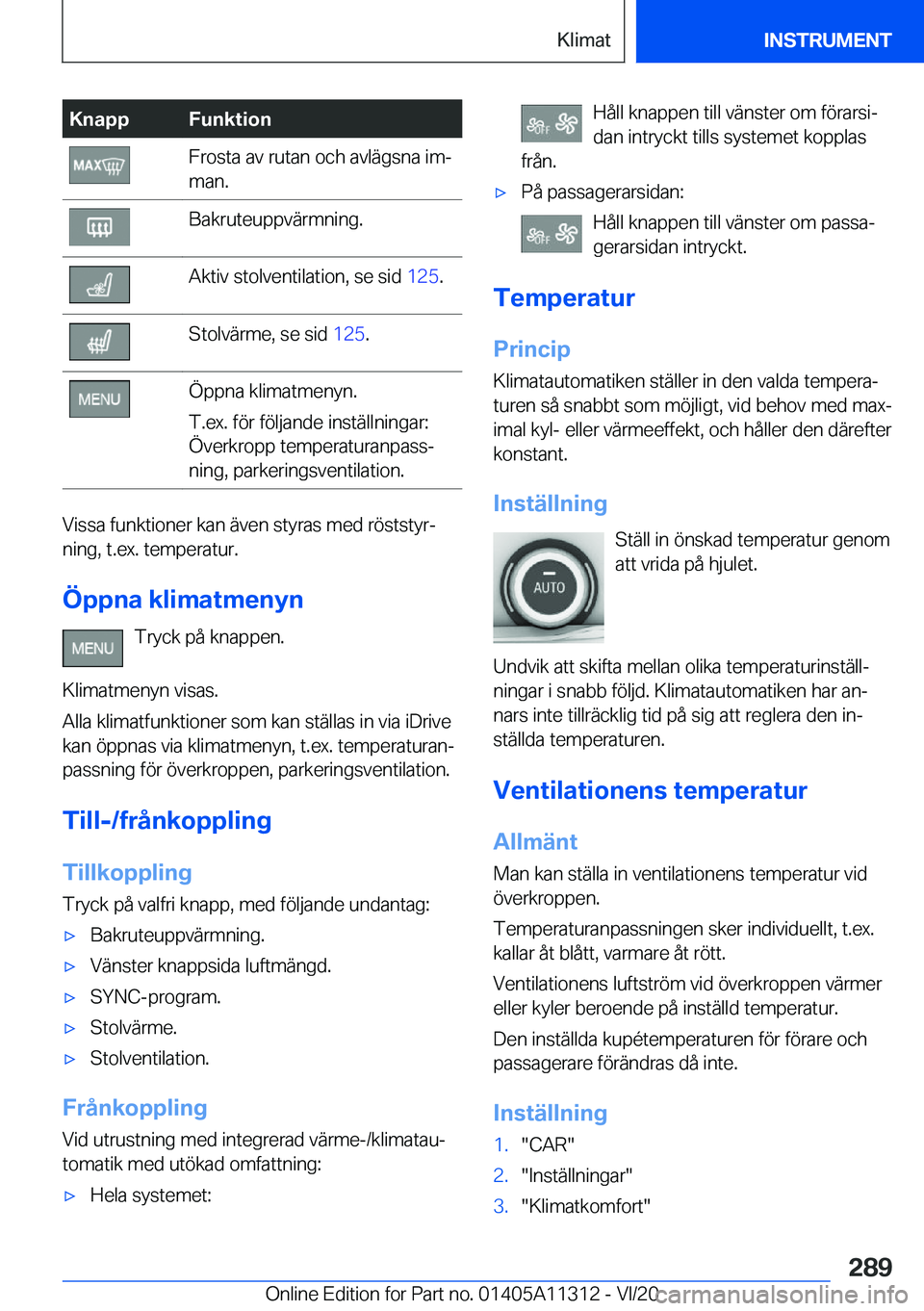BMW 5 SERIES 2021  InstruktionsbÖcker (in Swedish) �K�n�a�p�p�F�u�n�k�t�i�o�n�F�r�o�s�t�a��a�v��r�u�t�a�n��o�c�h��a�v�l�ä�g�s�n�a��i�mj
�m�a�n�.�B�a�k�r�u�t�e�u�p�p�v�ä�r�m�n�i�n�g�.�A�k�t�i�v��s�t�o�l�v�e�n�t�i�l�a�t�i�o�n�,��s�e��s�i�d� 