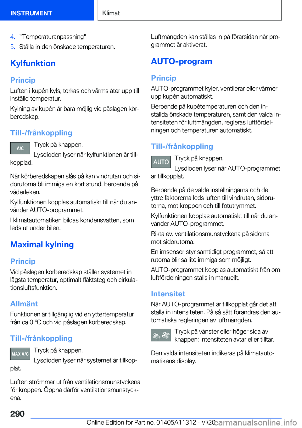 BMW 5 SERIES 2021  InstruktionsbÖcker (in Swedish) �4�.��T�e�m�p�e�r�a�t�u�r�a�n�p�a�s�s�n�i�n�g��5�.�S�t�ä�l�l�a��i�n��d�e�n��