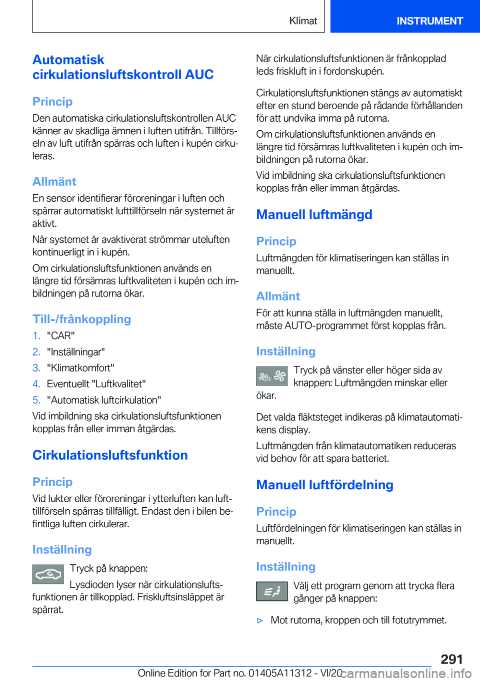 BMW 5 SERIES 2021  InstruktionsbÖcker (in Swedish) �A�u�t�o�m�a�t�i�s�k
�c�i�r�k�u�l�a�t�i�o�n�s�l�u�f�t�s�k�o�n�t�r�o�l�l��A�U�C
�P�r�i�n�c�i�p
�D�e�n��a�u�t�o�m�a�t�i�s�k�a��c�i�r�k�u�l�a�t�i�o�n�s�l�u�f�t�s�k�o�n�t�r�o�l�l�e�n��A�U�C
�k�ä�n�n�