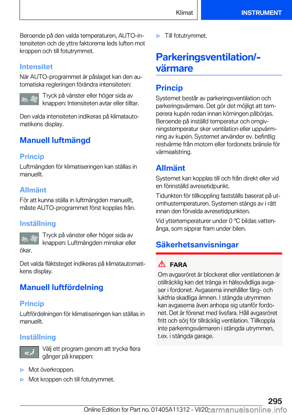 BMW 5 SERIES 2021  InstruktionsbÖcker (in Swedish) �B�e�r�o�e�n�d�e��p�å��d�e�n��v�a�l�d�a��t�e�m�p�e�r�a�t�u�r�e�n�,��A�U�T�O�-�i�nj�t�e�n�s�i�t�e�t�e�n��o�c�h��d�e��y�t�t�r�e��f�a�k�t�o�r�e�r�n�a��l�e�d�s��l�u�f�t�e�n��m�o�t
�k�r�o�p�p