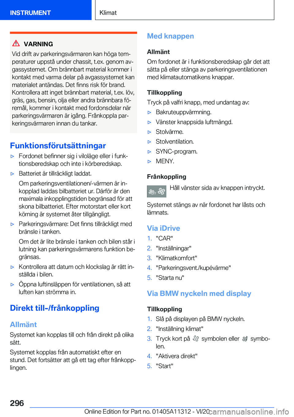BMW 5 SERIES 2021  InstruktionsbÖcker (in Swedish) �V�A�R�N�I�N�G
�V�i�d��d�r�i�f�t��a�v��p�a�r�k�e�r�i�n�g�s�v�ä�r�m�a�r�e�n��k�a�n��h�