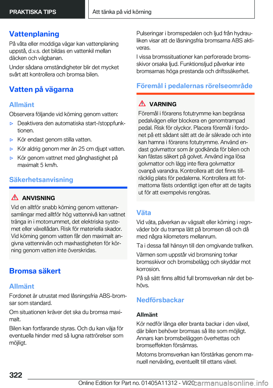 BMW 5 SERIES 2021  InstruktionsbÖcker (in Swedish) �V�a�t�t�e�n�p�l�a�n�i�n�g
�P�å��v�å�t�a��e�l�l�e�r��m�o�d�d�i�g�a��v�ä�g�a�r��k�a�n��v�a�t�t�e�n�p�l�a�n�i�n�g
�u�p�p�s�t�å�,��d�.�v�.�s�.��d�e�t��b�i�l�d�a�s��e�n��v�a�t�t�e�n�k�i�l�