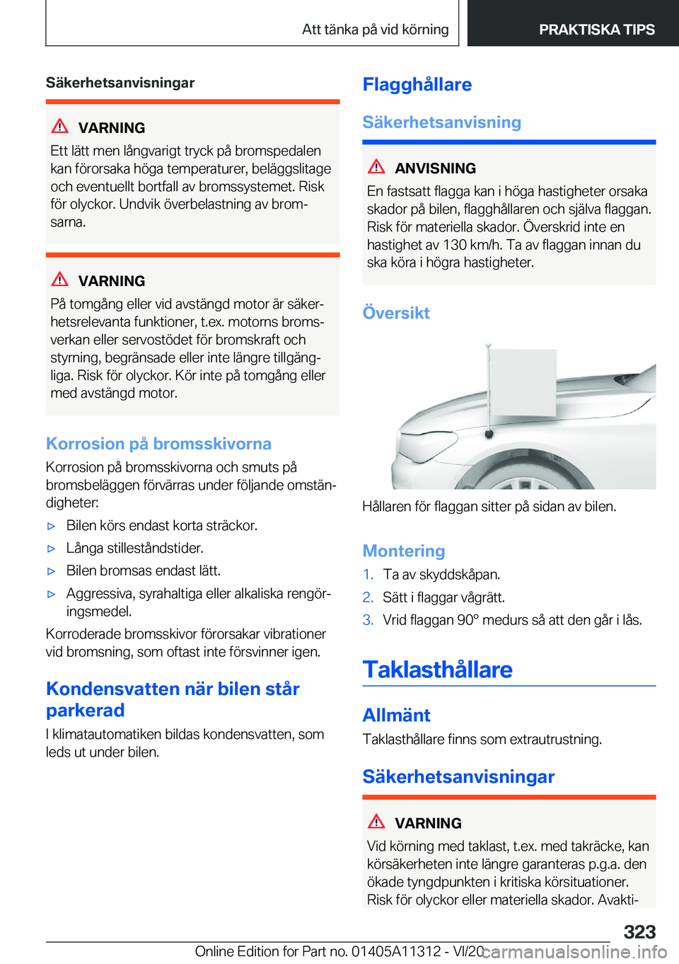BMW 5 SERIES 2021  InstruktionsbÖcker (in Swedish) �S�ä�k�e�r�h�e�t�s�a�n�v�i�s�n�i�n�g�a�r
�V�A�R�N�I�N�G
�E�t�t��l�ä�t�t��m�e�n��l�å�n�g�v�a�r�i�g�t��t�r�y�c�k��p�å��b�r�o�m�s�p�e�d�a�l�e�n �k�a�n��f�