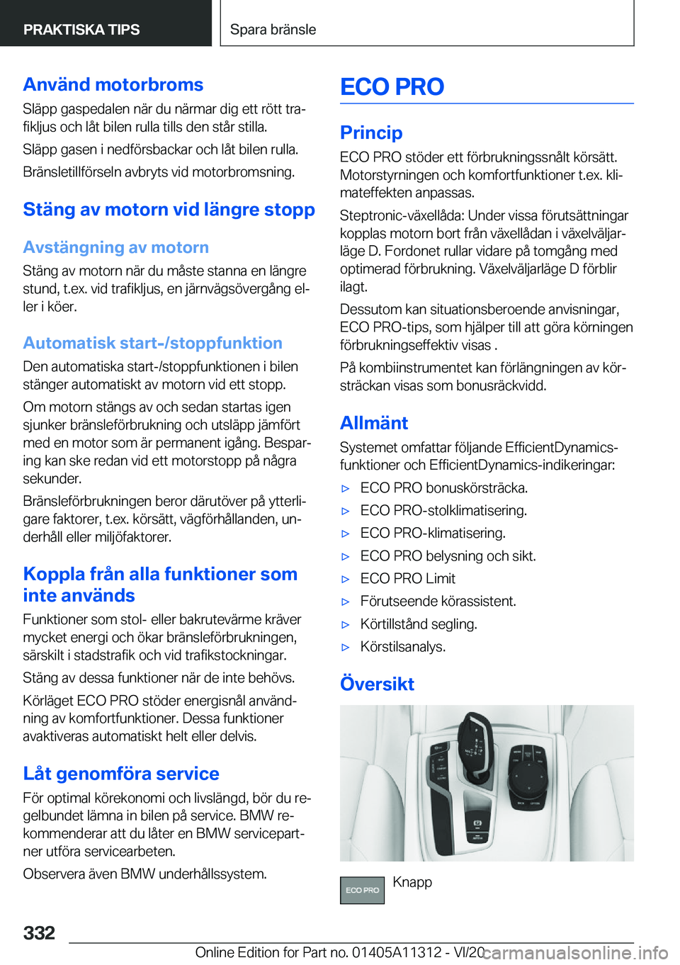 BMW 5 SERIES 2021  InstruktionsbÖcker (in Swedish) �A�n�v�ä�n�d��m�o�t�o�r�b�r�o�m�s�S�l�ä�p�p��g�a�s�p�e�d�a�l�e�n��n�ä�r��d�u��n�ä�r�m�a�r��d�i�g��e�t�t��r�