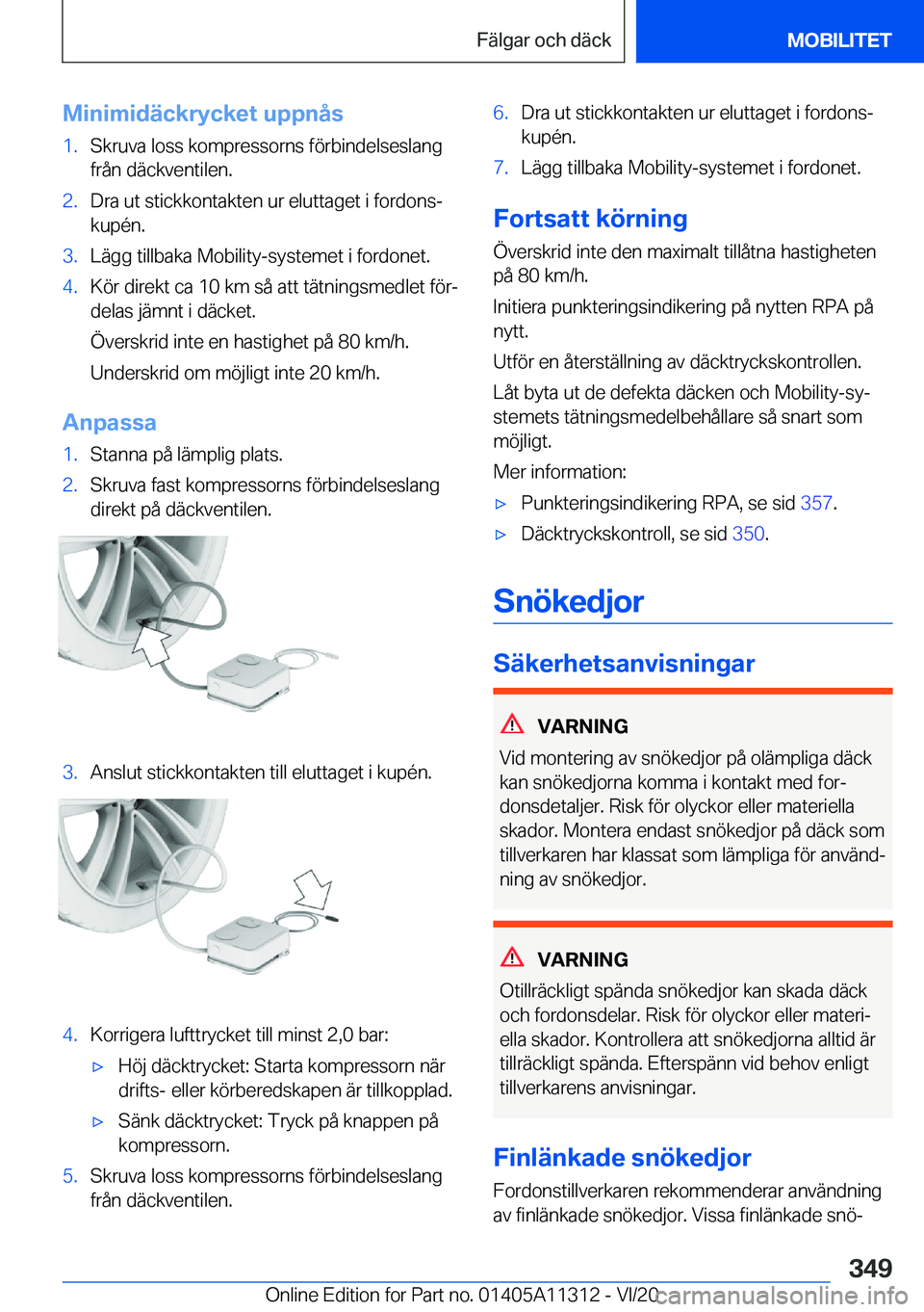 BMW 5 SERIES 2021  InstruktionsbÖcker (in Swedish) �M�i�n�i�m�i�d�ä�c�k�r�y�c�k�e�t��u�p�p�n�å�s�1�.�S�k�r�u�v�a��l�o�s�s��k�o�m�p�r�e�s�s�o�r�n�s��f�