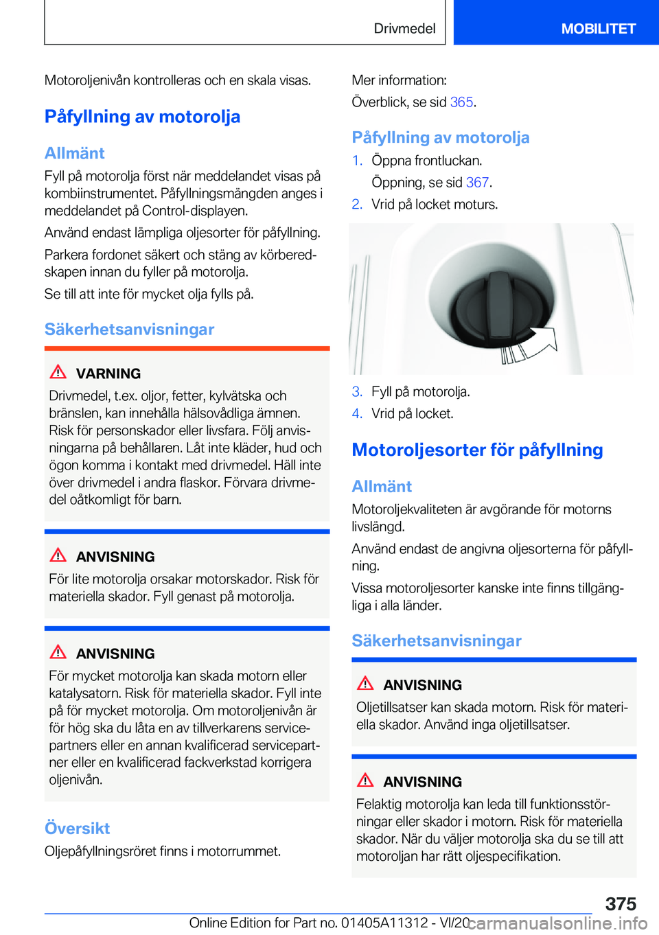 BMW 5 SERIES 2021  InstruktionsbÖcker (in Swedish) �M�o�t�o�r�o�l�j�e�n�i�v�å�n��k�o�n�t�r�o�l�l�e�r�a�s��o�c�h��e�n��s�k�a�l�a��v�i�s�a�s�.�P�å�f�y�l�l�n�i�n�g��a�v��m�o�t�o�r�o�l�j�a
�A�l�l�m�ä�n�t
�F�y�l�l��p�å��m�o�t�o�r�o�l�j�a��f�