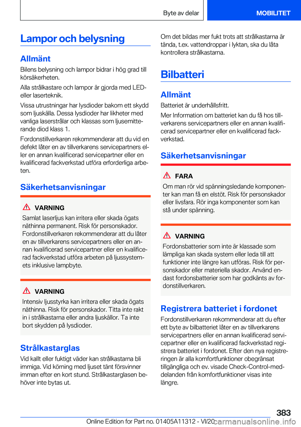 BMW 5 SERIES 2021  InstruktionsbÖcker (in Swedish) �L�a�m�p�o�r��o�c�h��b�e�l�y�s�n�i�n�g
�A�l�l�m�ä�n�t
�B�i�l�e�n�s��b�e�l�y�s�n�i�n�g��o�c�h��l�a�m�p�o�r��b�i�d�r�a�r��i��h�