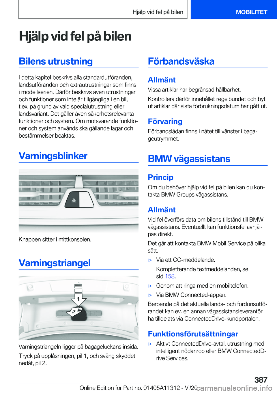 BMW 5 SERIES 2021  InstruktionsbÖcker (in Swedish) �H�j�ä�l�p��v�i�d��f�e�l��p�å��b�i�l�e�n�B�i�l�e�n�s��u�t�r�u�s�t�n�i�n�g
�I��d�e�t�t�a��k�a�p�i�t�e�l��b�e�s�k�r�i�v�s��a�l�l�a��s�t�a�n�d�a�r�d�u�t�f�