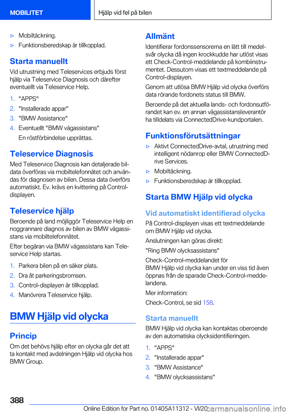 BMW 5 SERIES 2021  InstruktionsbÖcker (in Swedish) 'x�M�o�b�i�l�t�ä�c�k�n�i�n�g�.'x�F�u�n�k�t�i�o�n�s�b�e�r�e�d�s�k�a�p��ä�r��t�i�l�l�k�o�p�p�l�a�d�.
�S�t�a�r�t�a��m�a�n�u�e�l�l�t
�V�i�d��u�t�r�u�s�t�n�i�n�g��m�e�d��T�e�l�e�s�e�r�v�i�c