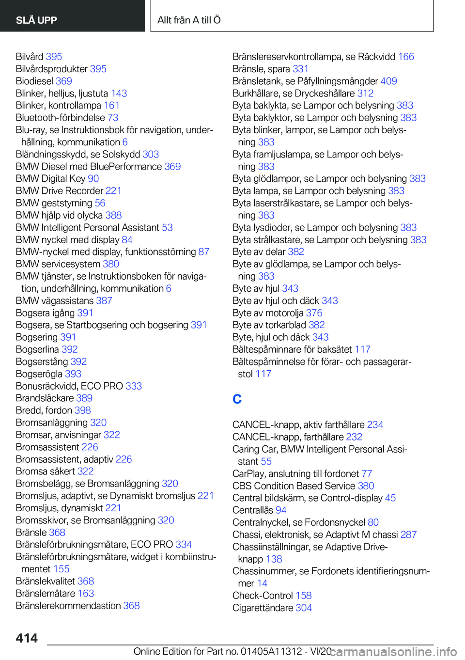 BMW 5 SERIES 2021  InstruktionsbÖcker (in Swedish) �B�i�l�v�å�r�d��3�9�5�
�B�i�l�v�å�r�d�s�p�r�o�d�u�k�t�e�r� �3�9�5�
�B�i�o�d�i�e�s�e�l� �3�6�9�
�B�l�i�n�k�e�r�,��h�e�l�l�j�u�s�,��l�j�u�s�t�u�t�a� �1�4�3�
�B�l�i�n�k�e�r�,��k�o�n�t�r�o�l�