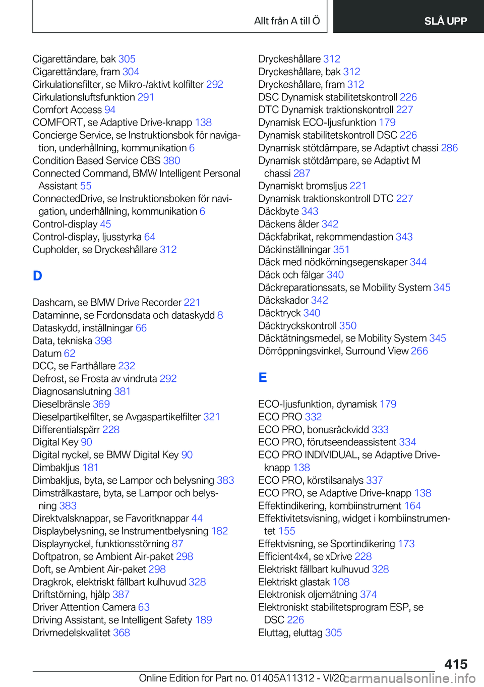 BMW 5 SERIES 2021  InstruktionsbÖcker (in Swedish) �C�i�g�a�r�e�t�t�ä�n�d�a�r�e�,��b�a�k��3�0�5�
�C�i�g�a�r�e�t�t�ä�n�d�a�r�e�,��f�r�a�m� �3�0�4�
�C�i�r�k�u�l�a�t�i�o�n�s�f�i�l�t�e�r�,��s�e��M�i�k�r�o�-�/�a�k�t�i�v�t��k�o�l�f�i�l�t�e�r� �2