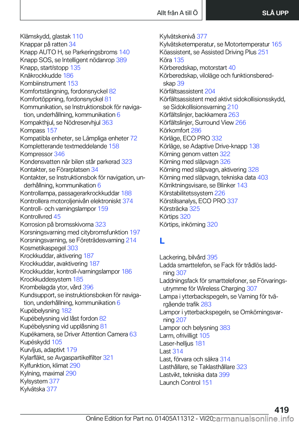BMW 5 SERIES 2021  InstruktionsbÖcker (in Swedish) �K�l�ä�m�s�k�y�d�d�,��g�l�a�s�t�a�k��1�1�0�
�K�n�a�p�p�a�r��p�å��r�a�t�t�e�n� �3�4�
�K�n�a�p�p��A�U�T�O��H�,��s�e��P�a�r�k�e�r�i�n�g�s�b�r�o�m�s� �1�4�0�
�K�n�a�p�p��S�O�S�,��s�e��I�
