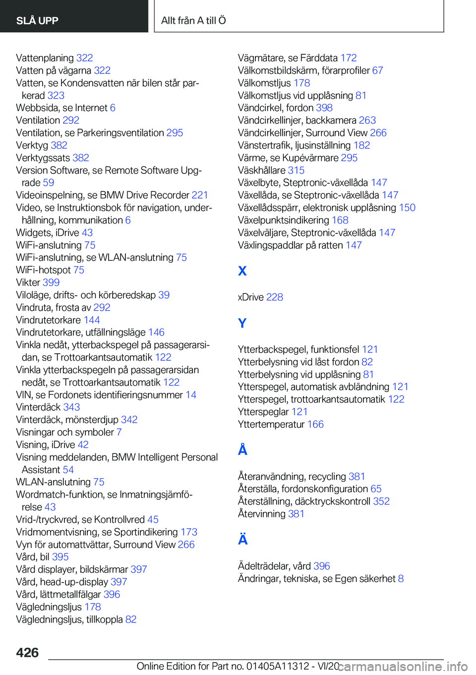 BMW 5 SERIES 2021  InstruktionsbÖcker (in Swedish) �V�a�t�t�e�n�p�l�a�n�i�n�g��3�2�2�
�V�a�t�t�e�n��p�å��v�ä�g�a�r�n�a� �3�2�2�
�V�a�t�t�e�n�,��s�e��K�o�n�d�e�n�s�v�a�t�t�e�n��n�ä�r��b�i�l�e�n��s�t�å�r��p�a�rj �k�e�r�a�d� �3�2�3�
�W