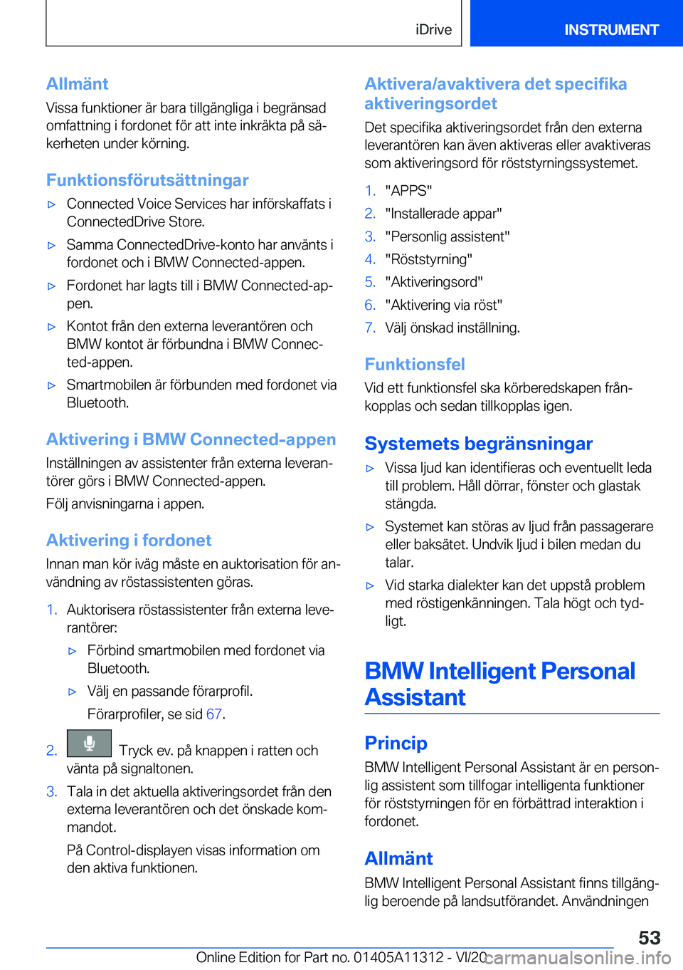 BMW 5 SERIES 2021  InstruktionsbÖcker (in Swedish) �A�l�l�m�ä�n�t
�V�i�s�s�a��f�u�n�k�t�i�o�n�e�r��ä�r��b�a�r�a��t�i�l�l�g�ä�n�g�l�i�g�a��i��b�e�g�r�ä�n�s�a�d �o�m�f�a�t�t�n�i�n�g��i��f�o�r�d�o�n�e�t��f�