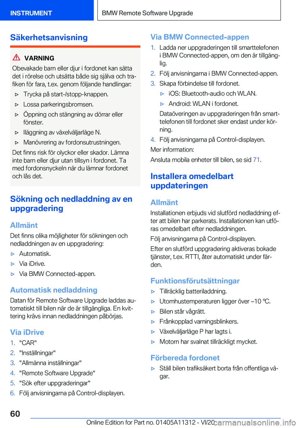 BMW 5 SERIES 2021  InstruktionsbÖcker (in Swedish) �S�ä�k�e�r�h�e�t�s�a�n�v�i�s�n�i�n�g
�V�A�R�N�I�N�G
�O�b�e�v�a�k�a�d�e��b�a�r�n��e�l�l�e�r��d�j�u�r��i��f�o�r�d�o�n�e�t��k�a�n��s�ä�t�t�a
�d�e�t��i��r�
