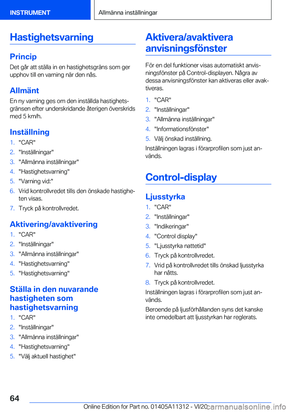 BMW 5 SERIES 2021  InstruktionsbÖcker (in Swedish) �H�a�s�t�i�g�h�e�t�s�v�a�r�n�i�n�g
�P�r�i�n�c�i�p�D�e�t��g�å�r��a�t�t��s�t�ä�l�l�a��i�n��e�n��h�a�s�t�i�g�h�e�t�s�g�r�ä�n�s��s�o�m��g�e�r�u�p�p�h�o�v��t�i�l�l��e�n��v�a�r�n�i�n�g��n�ä�