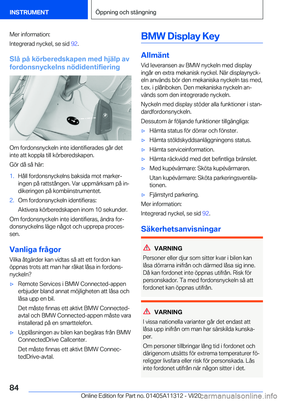 BMW 5 SERIES 2021  InstruktionsbÖcker (in Swedish) �M�e�r��i�n�f�o�r�m�a�t�i�o�n�:
�I�n�t�e�g�r�e�r�a�d��n�y�c�k�e�l�,��s�e��s�i�d� �9�2�.
�S�l�å��p�å��k�