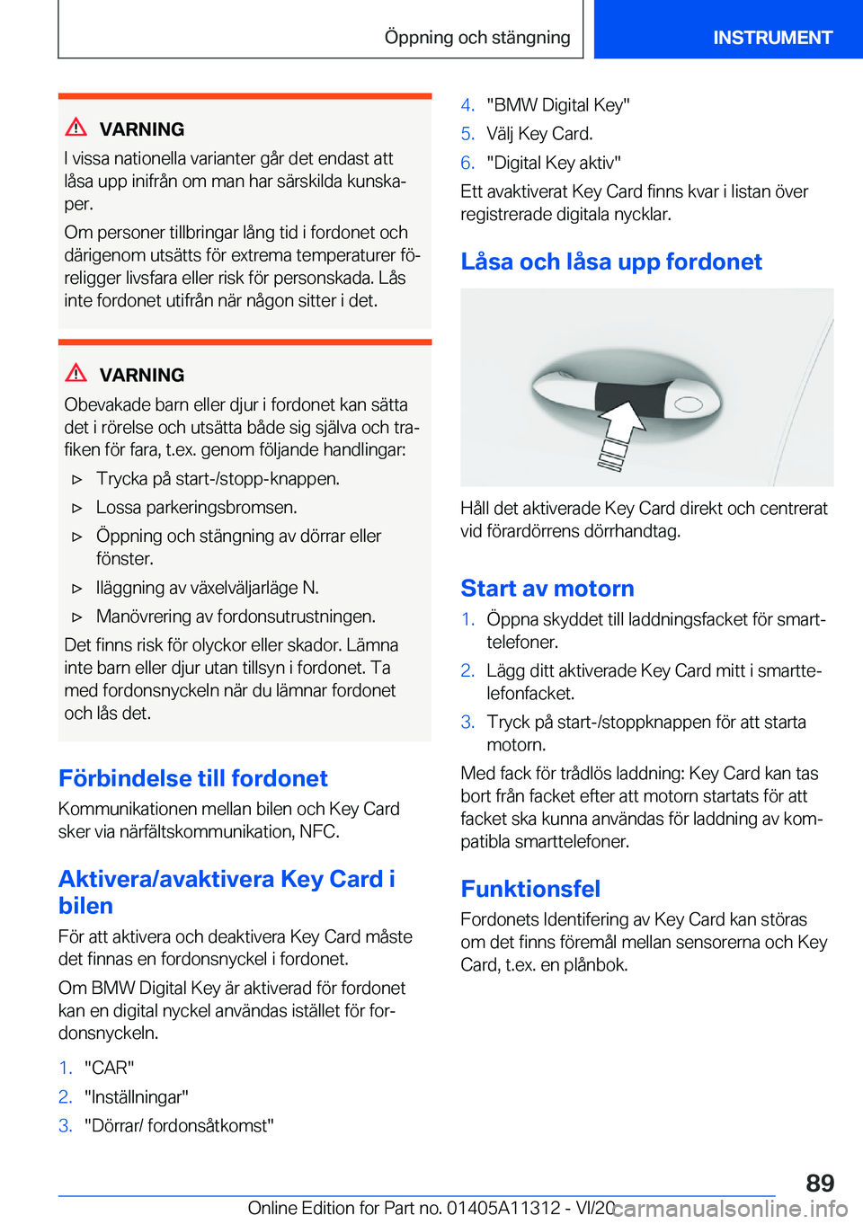 BMW 5 SERIES 2021  InstruktionsbÖcker (in Swedish) �V�A�R�N�I�N�G
�I��v�i�s�s�a��n�a�t�i�o�n�e�l�l�a��v�a�r�i�a�n�t�e�r��g�å�r��d�e�t��e�n�d�a�s�t��a�t�t
�l�å�s�a��u�p�p��i�n�i�f�r�å�n��o�m��m�a�n��h�a�r��s�ä�r�s�k�i�l�d�a��k�u�n�s�k