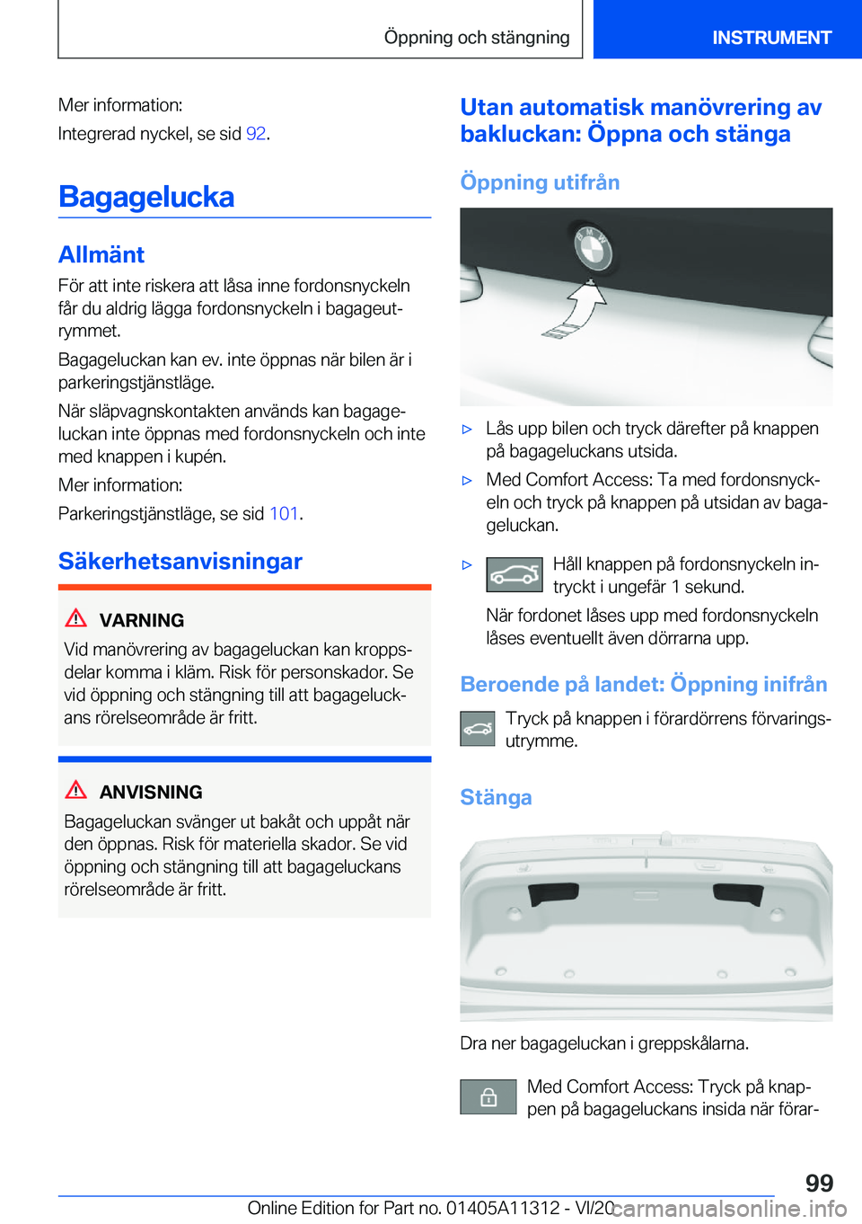 BMW 5 SERIES 2021  InstruktionsbÖcker (in Swedish) �M�e�r��i�n�f�o�r�m�a�t�i�o�n�:
�I�n�t�e�g�r�e�r�a�d��n�y�c�k�e�l�,��s�e��s�i�d� �9�2�.
�B�a�g�a�g�e�l�u�c�k�a
�A�l�l�m�ä�n�t
�F�