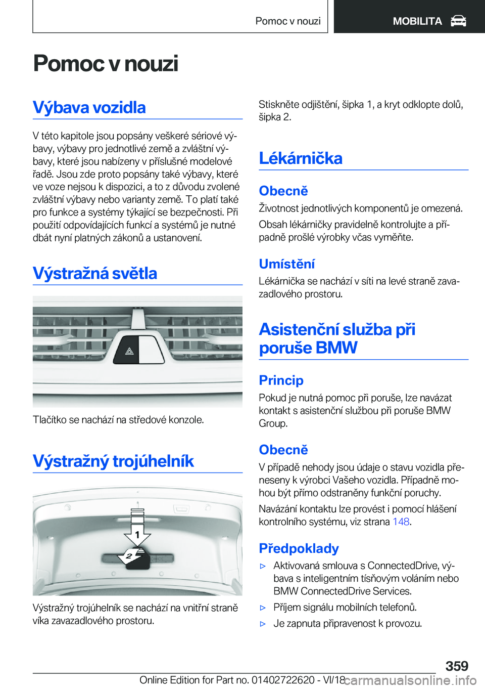 BMW 5 SERIES 2019  Návod na použití (in Czech) �P�o�m�o�c��v��n�o�u�z�i�V�