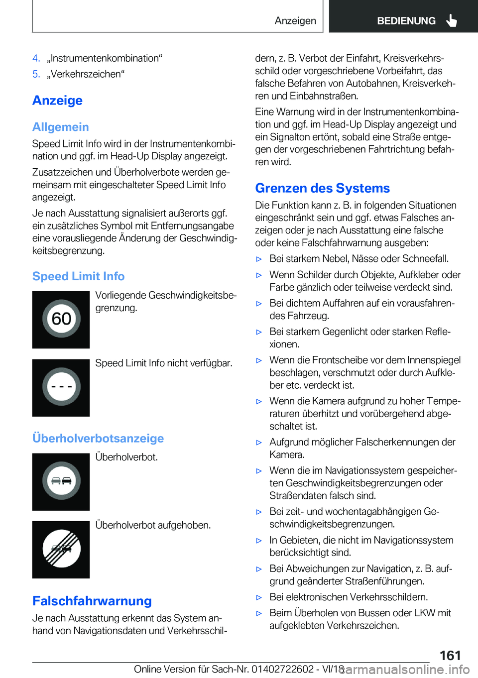 BMW 5 SERIES 2019  Betriebsanleitungen (in German) �4�.x�I�n�s�t�r�u�m�e�n�t�e�n�k�o�m�b�i�n�a�t�i�o�nv�5�.x�V�e�r�k�e�h�r�s�z�e�i�c�h�e�nv
�A�n�z�e�i�g�e
�A�l�l�g�e�m�e�i�n �S�p�e�e�d��L�i�m�i�t��I�n�f�o��w�i�r�d��i�n��d�e�r��I�n�s�t�r�u�m�