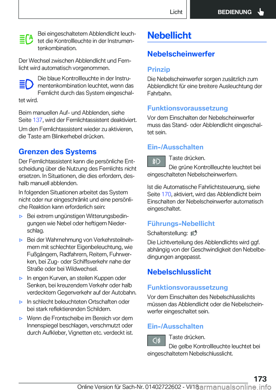 BMW 5 SERIES 2019  Betriebsanleitungen (in German) �B�e�i��e�i�n�g�e�s�c�h�a�l�t�e�t�e�m��A�b�b�l�e�n�d�l�i�c�h�t��l�e�u�c�hj
�t�e�t��d�i�e��K�o�n�t�r�o�l�l�l�e�u�c�h�t�e��i�n��d�e�r��I�n�s�t�r�u�m�e�nj
�t�e�n�k�o�m�b�i�n�a�t�i�o�n�.
�D�e�r�