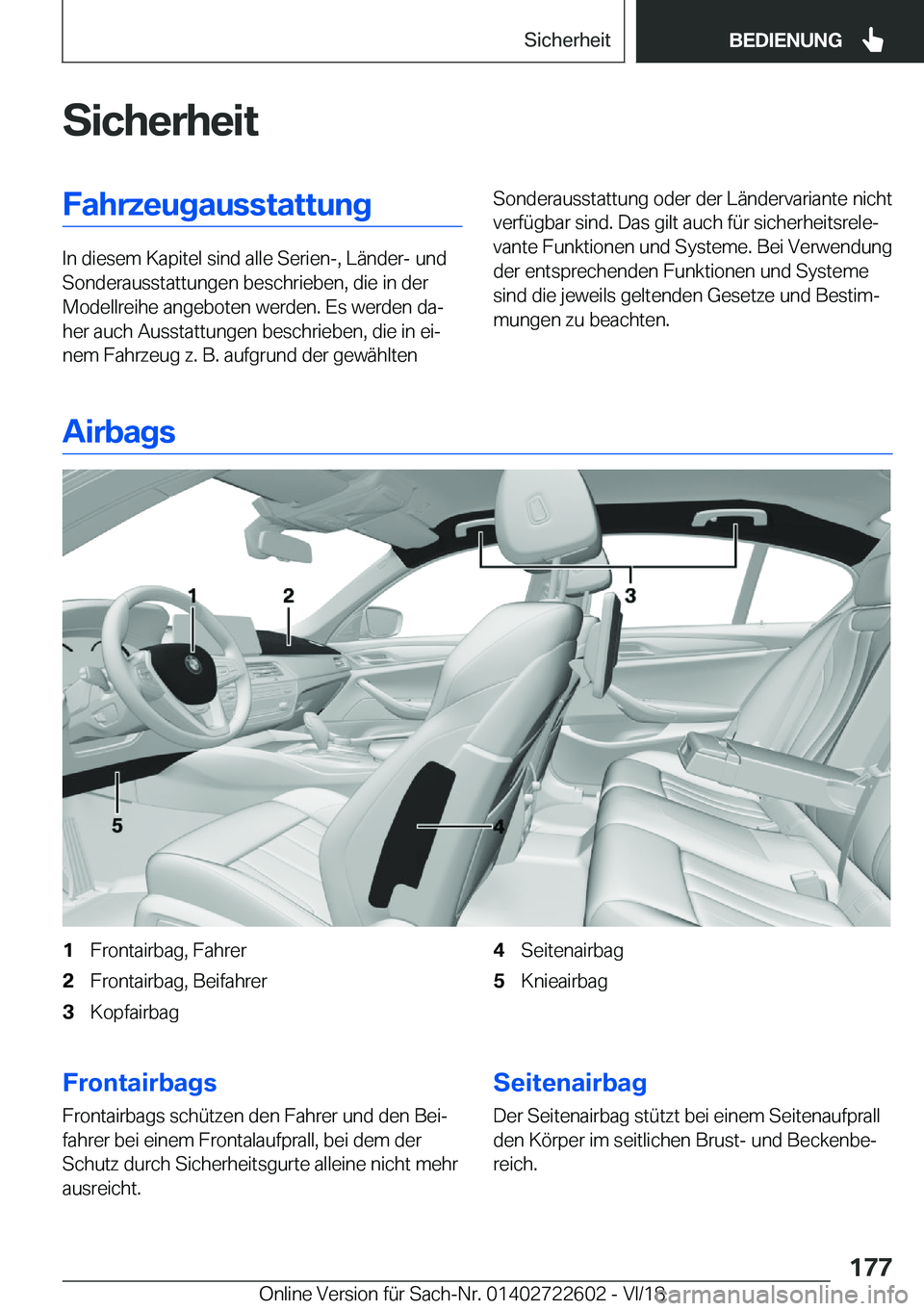 BMW 5 SERIES 2019  Betriebsanleitungen (in German) �S�i�c�h�e�r�h�e�i�t�F�a�h�r�z�e�u�g�a�u�s�s�t�a�t�t�u�n�g
�I�n��d�i�e�s�e�m��K�a�p�i�t�e�l��s�i�n�d��a�l�l�e��S�e�r�i�e�n�-�,��L�