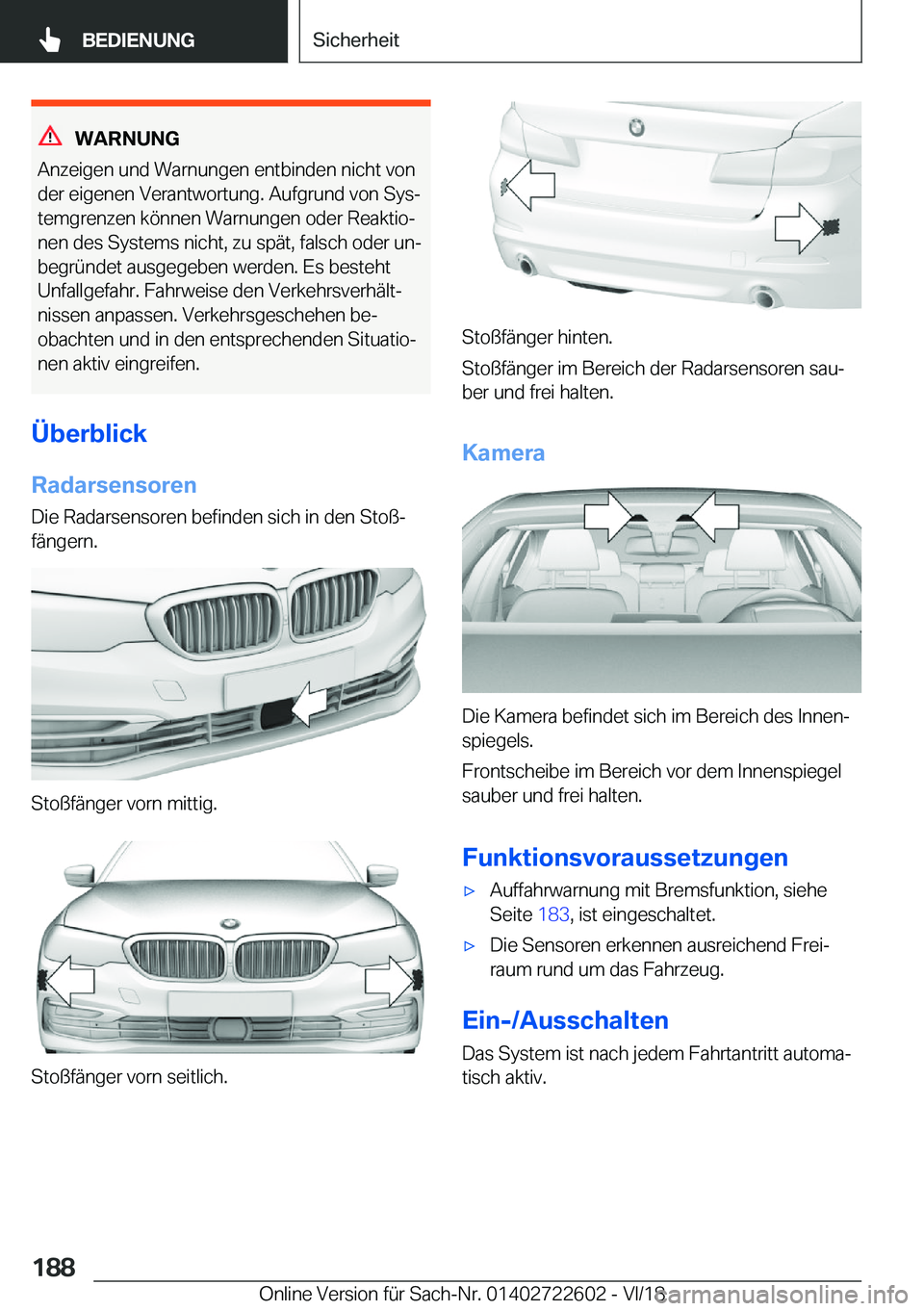 BMW 5 SERIES 2019  Betriebsanleitungen (in German) �W�A�R�N�U�N�G
�A�n�z�e�i�g�e�n��u�n�d��W�a�r�n�u�n�g�e�n��e�n�t�b�i�n�d�e�n��n�i�c�h�t��v�o�n
�d�e�r��e�i�g�e�n�e�n��V�e�r�a�n�t�w�o�r�t�u�n�g�.��A�u�f�g�r�u�n�d��v�o�n��S�y�sj
�t�e�m�g�r�