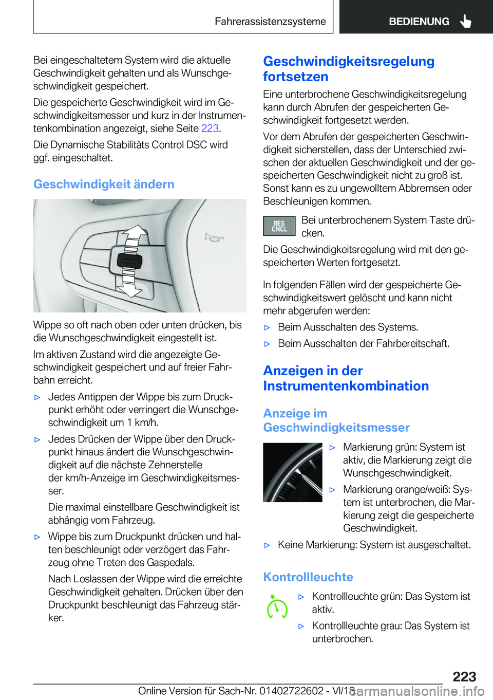BMW 5 SERIES 2019  Betriebsanleitungen (in German) �B�e�i��e�i�n�g�e�s�c�h�a�l�t�e�t�e�m��S�y�s�t�e�m��w�i�r�d��d�i�e��a�k�t�u�e�l�l�e
�G�e�s�c�h�w�i�n�d�i�g�k�e�i�t��g�e�h�a�l�t�e�n��u�n�d��a�l�s��W�u�n�s�c�h�g�ej �s�c�h�w�i�n�d�i�g�k�e�i�t