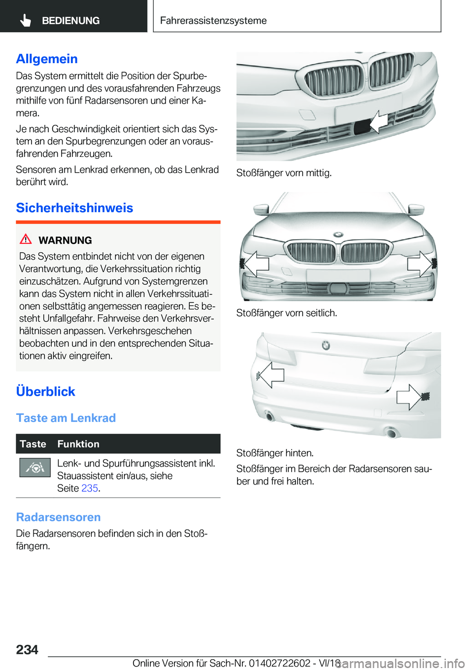 BMW 5 SERIES 2019  Betriebsanleitungen (in German) �A�l�l�g�e�m�e�i�n
�D�a�s��S�y�s�t�e�m��e�r�m�i�t�t�e�l�t��d�i�e��P�o�s�i�t�i�o�n��d�e�r��S�p�u�r�b�ej �g�r�e�n�z�u�n�g�e�n��u�n�d��d�e�s��v�o�r�a�u�s�f�a�h�r�e�n�d�e�n��F�a�h�r�z�e�u�g�s �