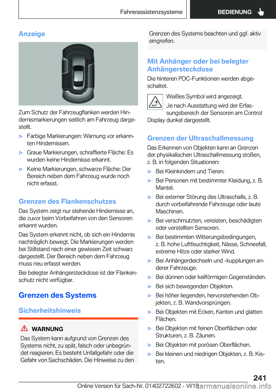 BMW 5 SERIES 2019  Betriebsanleitungen (in German) �A�n�z�e�i�g�e
�Z�u�m��S�c�h�u�t�z��d�e�r��F�a�h�r�z�e�u�g�f�l�a�n�k�e�n��w�e�r�d�e�n��H�i�nj�d�e�r�n�i�s�m�a�r�k�i�e�r�u�n�g�e�n��s�e�i�t�l�i�c�h��a�m��F�a�h�r�z�e�u�g��d�a�r�g�ej
�s�t�e�l