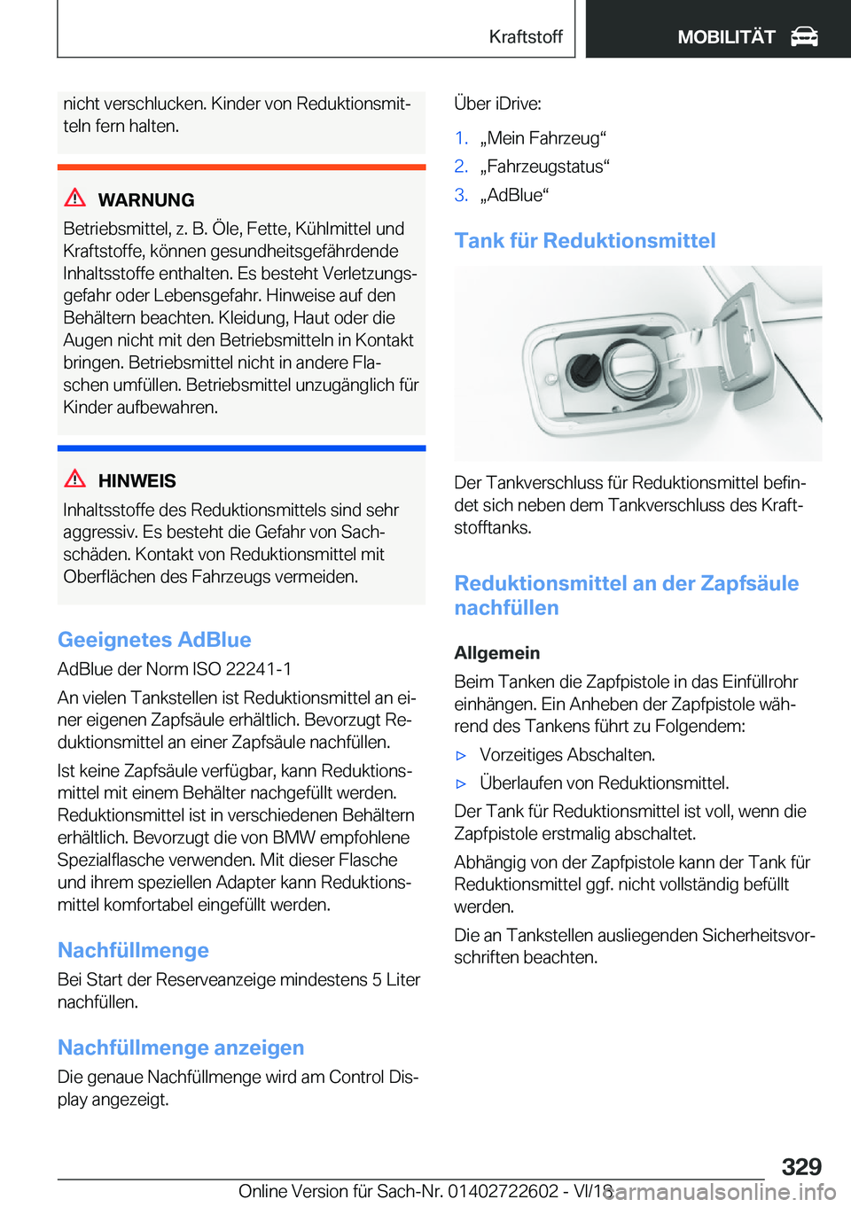 BMW 5 SERIES 2019  Betriebsanleitungen (in German) �n�i�c�h�t��v�e�r�s�c�h�l�u�c�k�e�n�.��K�i�n�d�e�r��v�o�n��R�e�d�u�k�t�i�o�n�s�m�i�tj�t�e�l�n��f�e�r�n��h�a�l�t�e�n�.
�W�A�R�N�U�N�G
�B�e�t�r�i�e�b�s�m�i�t�t�e�l�,��z�.��B�.��