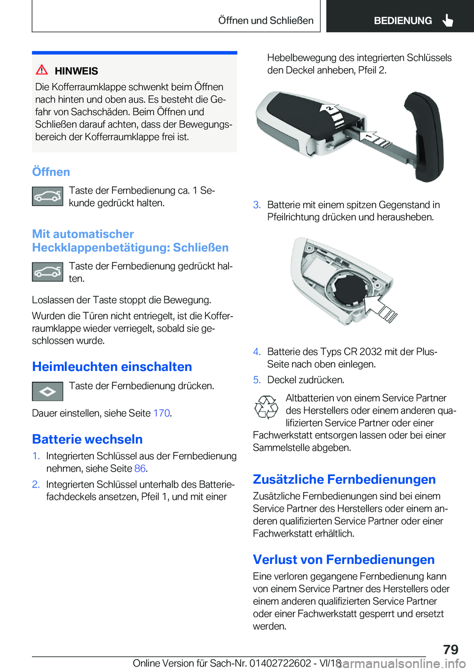 BMW 5 SERIES 2019  Betriebsanleitungen (in German) �H�I�N�W�E�I�S
�D�i�e��K�o�f�f�e�r�r�a�u�m�k�l�a�p�p�e��s�c�h�w�e�n�k�t��b�e�i�m��