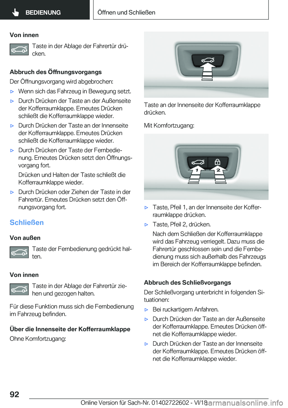 BMW 5 SERIES 2019  Betriebsanleitungen (in German) �V�o�n��i�n�n�e�n�T�a�s�t�e��i�n��d�e�r��A�b�l�a�g�e��d�e�r��F�a�h�r�e�r�t�