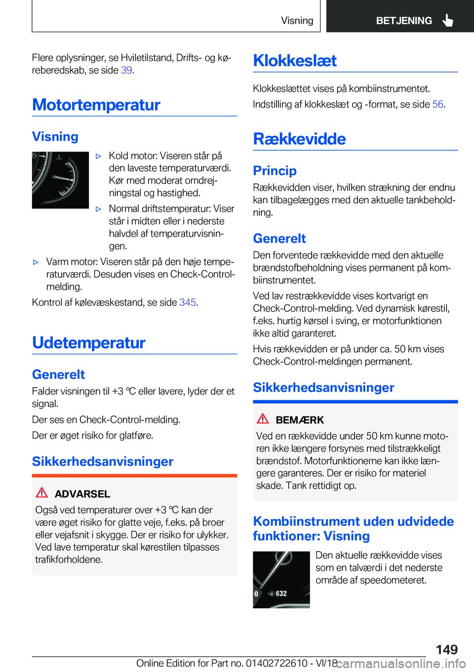 BMW 5 SERIES 2019  InstruktionsbØger (in Danish) �F�l�e�r�e��o�p�l�y�s�n�i�n�g�e�r�,��s�e��H�v�i�l�e�t�i�l�s�t�a�n�d�,��D�r�i�f�t�s�-��o�g��k�