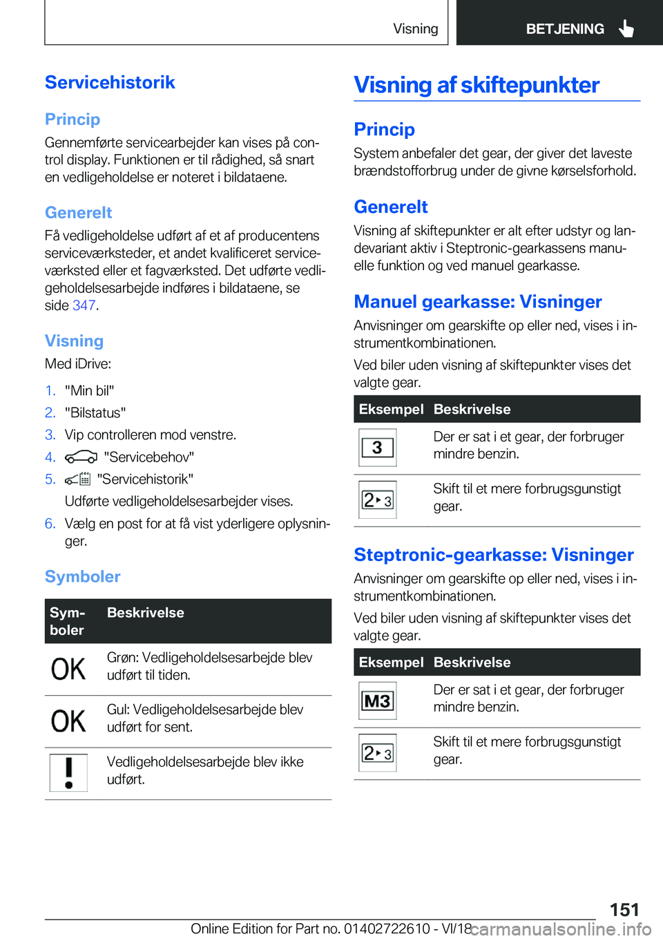 BMW 5 SERIES 2019  InstruktionsbØger (in Danish) �S�e�r�v�i�c�e�h�i�s�t�o�r�i�k�P�r�i�n�c�i�p
�G�e�n�n�e�m�f�