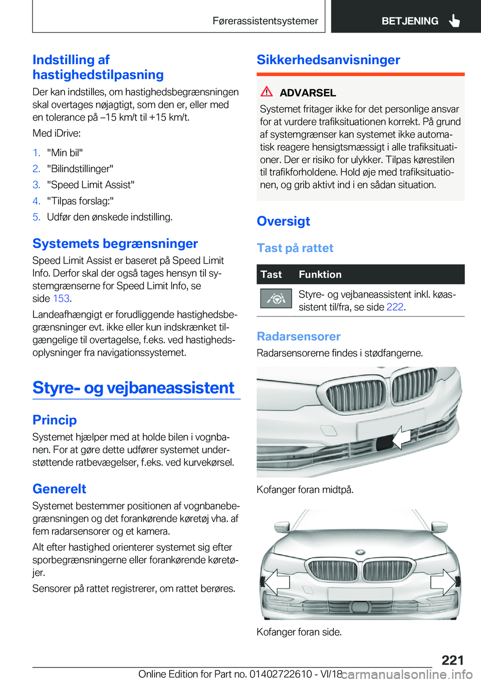 BMW 5 SERIES 2019  InstruktionsbØger (in Danish) �I�n�d�s�t�i�l�l�i�n�g��a�f
�h�a�s�t�i�g�h�e�d�s�t�i�l�p�a�s�n�i�n�g
�D�e�r��k�a�n��i�n�d�s�t�i�l�l�e�s�,��o�m��h�a�s�t�i�g�h�e�d�s�b�e�g�r�æ�n�s�n�i�n�g�e�n
�s�k�a�l��o�v�e�r�t�a�g�e�s��n�