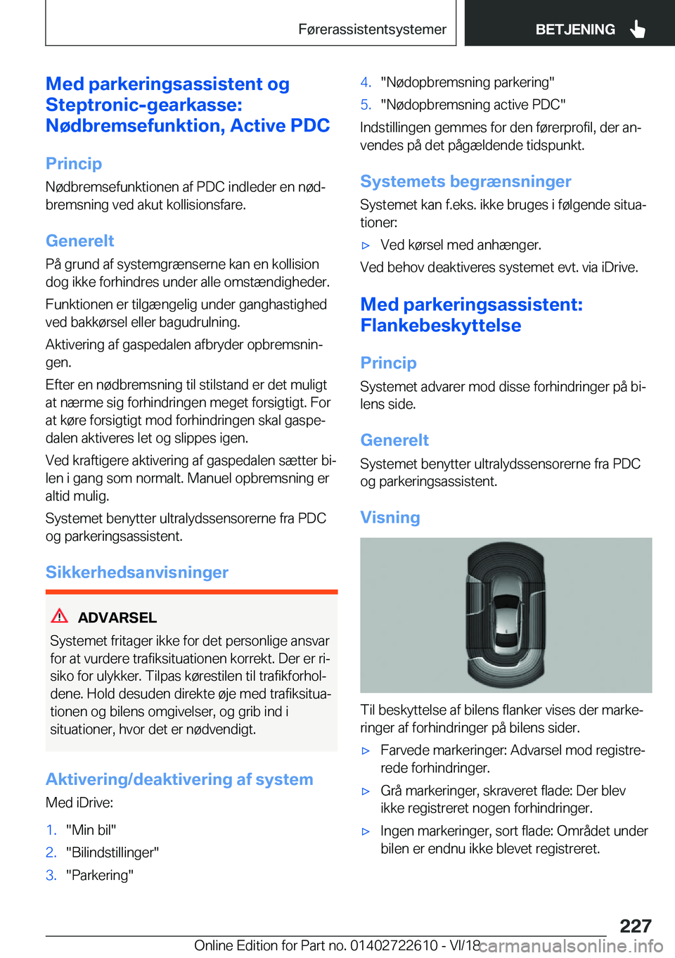 BMW 5 SERIES 2019  InstruktionsbØger (in Danish) �M�e�d��p�a�r�k�e�r�i�n�g�s�a�s�s�i�s�t�e�n�t��o�g
�S�t�e�p�t�r�o�n�i�c�-�g�e�a�r�k�a�s�s�e�:
�N�