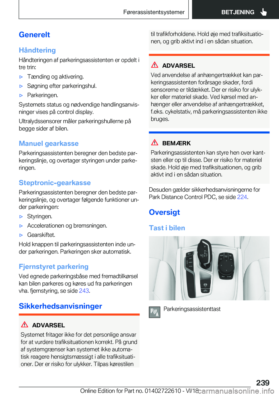 BMW 5 SERIES 2019  InstruktionsbØger (in Danish) �G�e�n�e�r�e�l�t
�H�å�n�d�t�e�r�i�n�g
�H�å�n�d�t�e�r�i�n�g�e�n��a�f��p�a�r�k�e�r�i�n�g�s�a�s�s�i�s�t�e�n�t�e�n��e�r��o�p�d�e�l�t��i
�t�r�e��t�r�i�n�:'x�T�æ�n�d�i�n�g��o�g��a�k�t�i�v�e�r