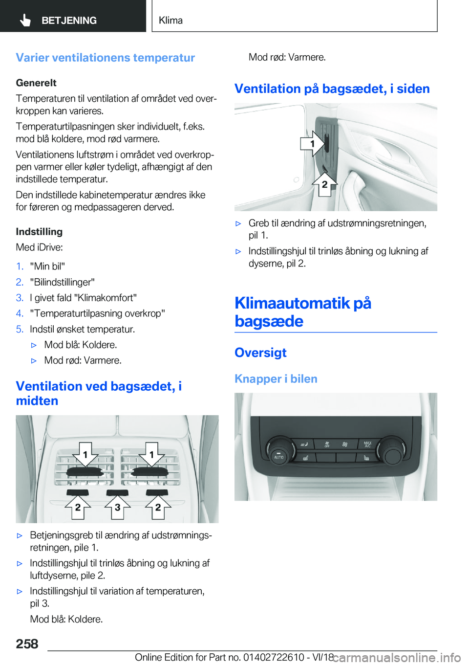 BMW 5 SERIES 2019  InstruktionsbØger (in Danish) �V�a�r�i�e�r��v�e�n�t�i�l�a�t�i�o�n�e�n�s��t�e�m�p�e�r�a�t�u�r
�G�e�n�e�r�e�l�t
�T�e�m�p�e�r�a�t�u�r�e�n��t�i�l��v�e�n�t�i�l�a�t�i�o�n��a�f��o�m�r�å�d�e�t��v�e�d��o�v�e�rj �k�r�o�p�p�e�n��k