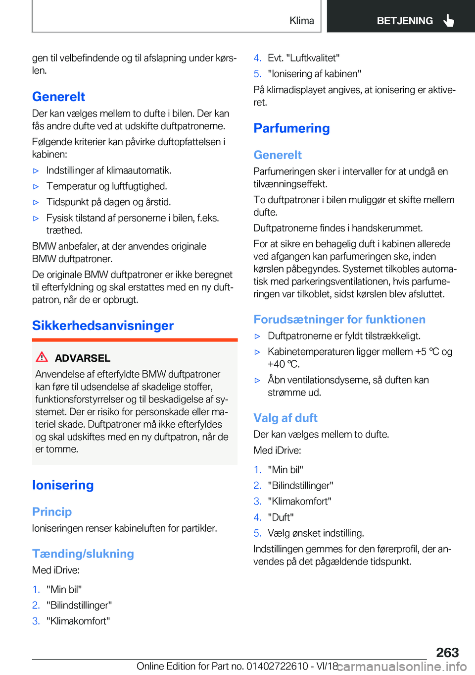 BMW 5 SERIES 2019  InstruktionsbØger (in Danish) �g�e�n��t�i�l��v�e�l�b�e�f�i�n�d�e�n�d�e��o�g��t�i�l��a�f�s�l�a�p�n�i�n�g��u�n�d�e�r��k�