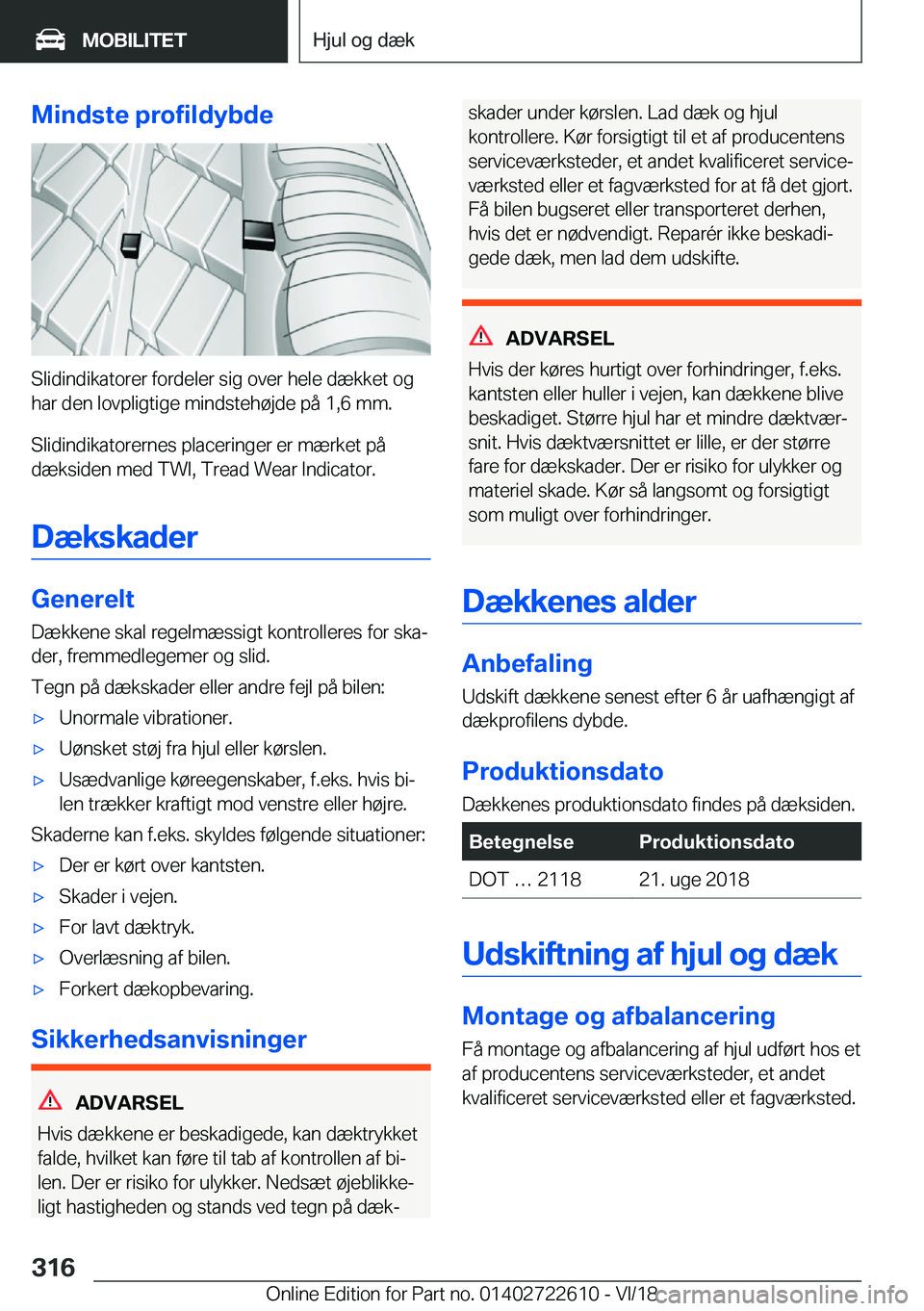 BMW 5 SERIES 2019  InstruktionsbØger (in Danish) �M�i�n�d�s�t�e��p�r�o�f�i�l�d�y�b�d�e
�S�l�i�d�i�n�d�i�k�a�t�o�r�e�r��f�o�r�d�e�l�e�r��s�i�g��o�v�e�r��h�e�l�e��d�æ�k�k�e�t��o�g
�h�a�r��d�e�n��l�o�v�p�l�i�g�t�i�g�e��m�i�n�d�s�t�e�h�