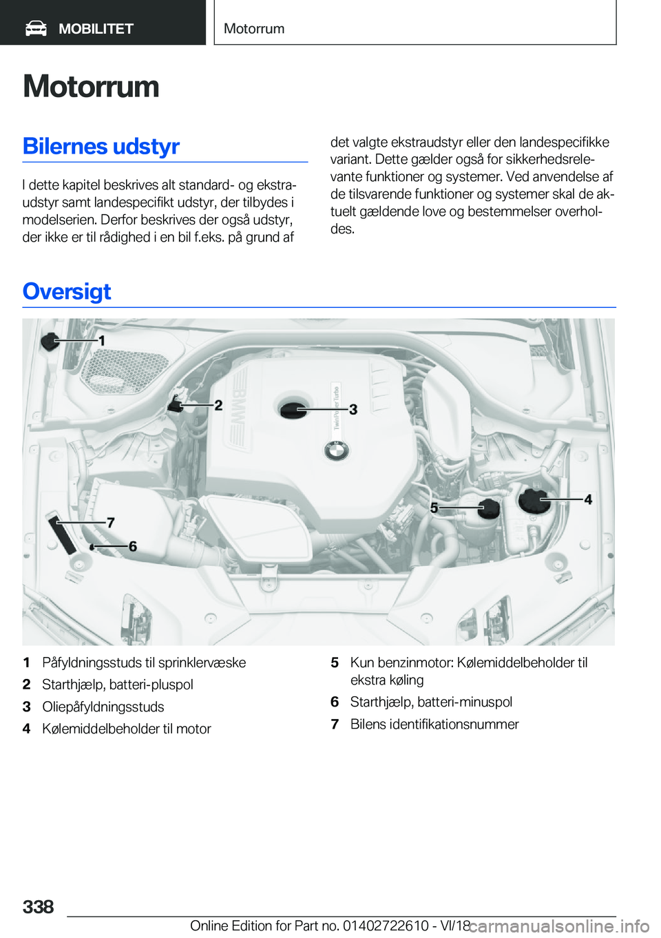 BMW 5 SERIES 2019  InstruktionsbØger (in Danish) �M�o�t�o�r�r�u�m�B�i�l�e�r�n�e�s��u�d�s�t�y�r
�I��d�e�t�t�e��k�a�p�i�t�e�l��b�e�s�k�r�i�v�e�s��a�l�t��s�t�a�n�d�a�r�d�-��o�g��e�k�s�t�r�aj
�u�d�s�t�y�r��s�a�m�t��l�a�n�d�e�s�p�e�c�i�f�i�k�t