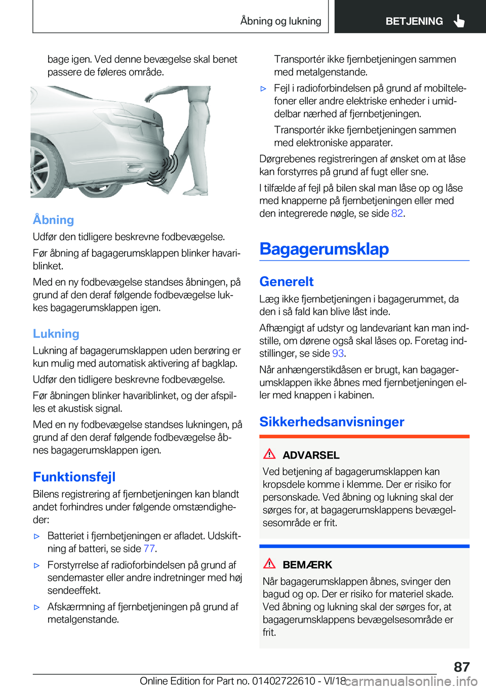 BMW 5 SERIES 2019  InstruktionsbØger (in Danish) �b�a�g�e��i�g�e�n�.��V�e�d��d�e�n�n�e��b�e�v�æ�g�e�l�s�e��s�k�a�l��b�e�n�e�t
�p�a�s�s�e�r�e��d�e��f�