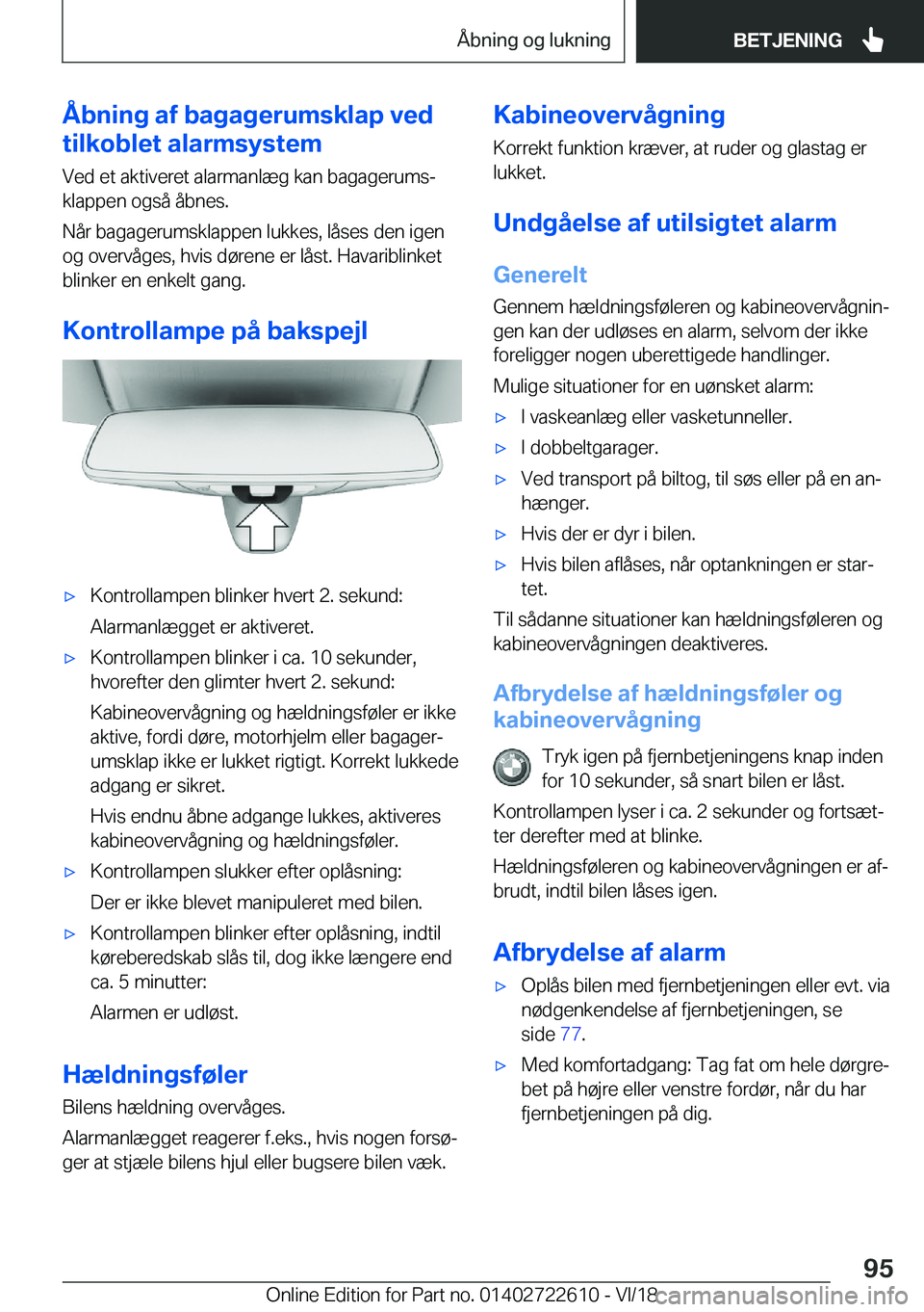 BMW 5 SERIES 2019  InstruktionsbØger (in Danish) �Å�b�n�i�n�g��a�f��b�a�g�a�g�e�r�u�m�s�k�l�a�p��v�e�d
�t�i�l�k�o�b�l�e�t��a�l�a�r�m�s�y�s�t�e�m
�V�e�d��e�t��a�k�t�i�v�e�r�e�t��a�l�a�r�m�a�n�l�æ�g��k�a�n��b�a�g�a�g�e�r�u�m�sj
�k�l�a�p�p�