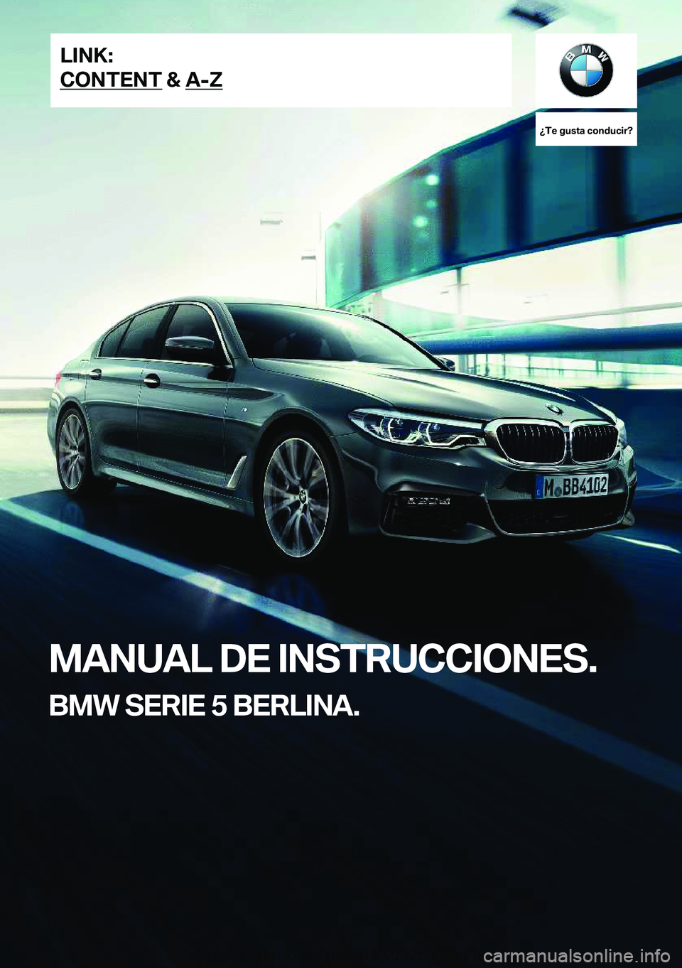 BMW 5 SERIES 2019  Manuales de Empleo (in Spanish) ��T�e��g�u�s�t�a��c�o�n�d�u�c�i�r� 
�M�A�N�U�A�L��D�E��I�N�S�T�R�U�C�C�I�O�N�E�S�.
�B�M�W��S�E�R�I�E��5��B�E�R�L�I�N�A�.�L�I�N�K�:
�C�O�N�T�E�N�T��&��A�-�Z�O�n�l�i�n�e��E�d�i�t�i�o�n��f�o�